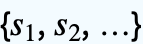 {s_(1),s_(2),...}