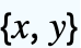 {x,y}