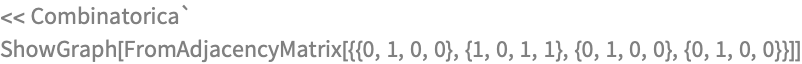 << Combinatorica`
ShowGraph[
 FromAdjacencyMatrix[{{0, 1, 0, 0}, {1, 0, 1, 1}, {0, 1, 0, 0}, {0, 1,
     0, 0}}]]