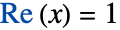 Re(x)=1