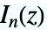 TemplateBox[{n, z}, BesselI]
