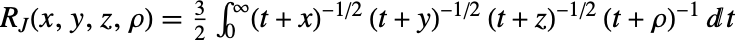 TemplateBox[{x, y, z, rho}, CarlsonRJ]=3/2int_0^infty(t+x)^(-1/2)(t+y)^(-1/2)(t+z)^(-1/2)(t+rho)^(-1)dt