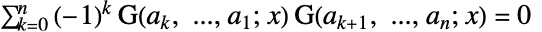 sum_(k=0)^n(-1)^kTemplateBox[{TemplateBox[{{{a, _, k}, ,, ..., ,, {a, _, 1}}}, ImplicitList], x}, GeneralizedPolyLog]TemplateBox[{TemplateBox[{{{a, _, {(, {k, +, 1}, )}}, ,, ..., ,, {a, _, n}}}, ImplicitList], x}, GeneralizedPolyLog]=0