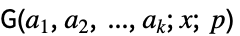 TemplateBox[{TemplateBox[{{{a, _, {(, 1, )}}, ,, {a, _, {(, 2, )}}, ,, ..., ,, {a, _, {(, k, )}}}}, ImplicitList], {x, ;,  , p}}, GeneralizedPolyLog] 