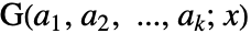 TemplateBox[{TemplateBox[{{{a, _, 1}, ,, {a, _, 2}, ,, ..., ,, {a, _, k}}}, ImplicitList], x}, GeneralizedPolyLog]