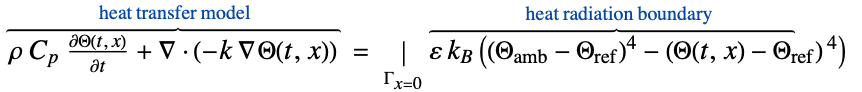  rho C_p(partialTheta(t, x))/(partialt)+del .(-k del Theta(t,x))^(︷^(                        heat transfer model                       )) =|_(Gamma_(x=0))epsilon k_B ((Theta_(amb)-Theta_(ref))^4-(Theta(t,x)-Theta_(ref))^( 4))^(︷^(                         heat radiation boundary                     ))