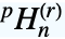 TemplateBox[{p, n, r}, HyperHarmonicNumber3]