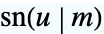 TemplateBox[{u, m}, JacobiSN]