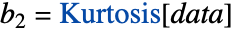 b_2=Kurtosis[data]