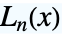 TemplateBox[{n, x}, LaguerreL]