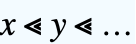 x⪡y⪡...