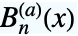 TemplateBox[{n, a, x}, NorlundB3]