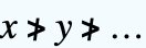 x≯y≯...