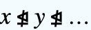 x⋬y⋬...