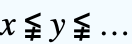 x≨y≨...