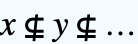 x !subset= y !subset= ...