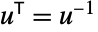 TemplateBox[{u}, Transpose]=TemplateBox[{u}, Inverse]