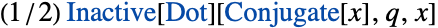 (1/2)Inactive[Dot][Conjugate[x],q,x]