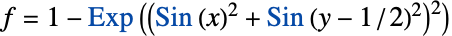 f=1-Exp((Sin(x)^2+Sin(y-1/2)^2)^2)