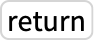 TemplateBox[{return}, Key0, BaseStyle -> {Notes, FontWeight -> Plain, FontFamily -> Source Sans Pro}]