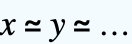 x=y=...