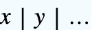 x|y|...