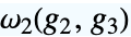TemplateBox[{{g, _, 2}, {g, _, 3}}, WeierstrassHalfPeriodW2]