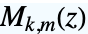TemplateBox[{k, m, z}, WhittakerM]
