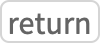 TemplateBox[{return}, Key0, BaseStyle -> {WorkflowText, FontWeight -> Plain, FontFamily -> Source Sans Pro}]